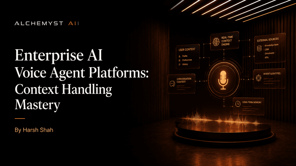 Enterprise AI Voice Agent Platforms: Context Handling Mastery