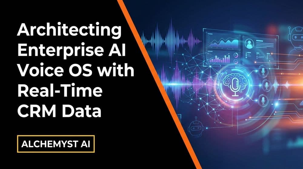 Architecting Enterprise AI Voice OS with Real-Time CRM Data